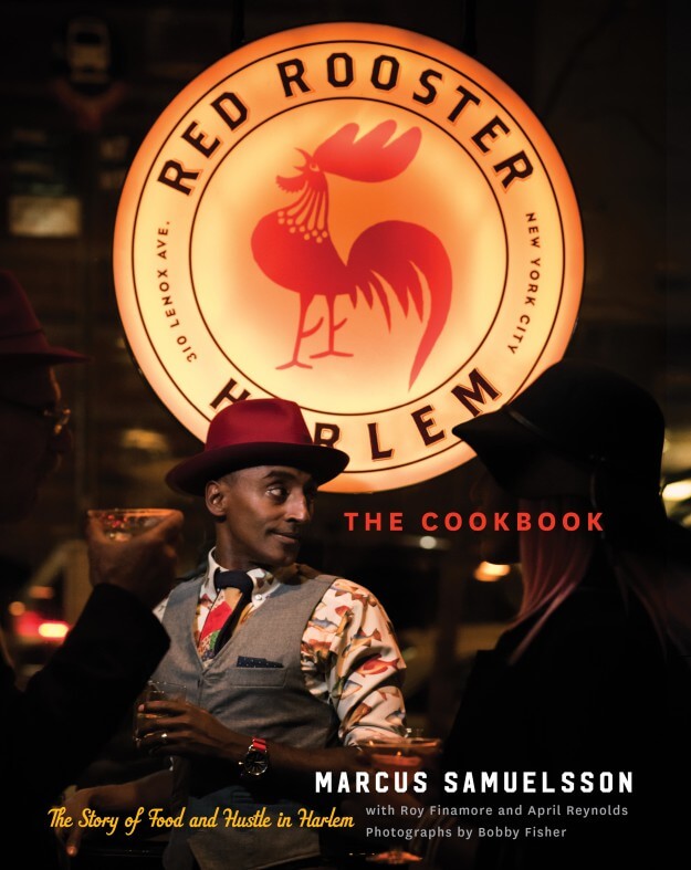 the red rooster cookbook: the story of food and hustle in harlem marcus samuelsson book