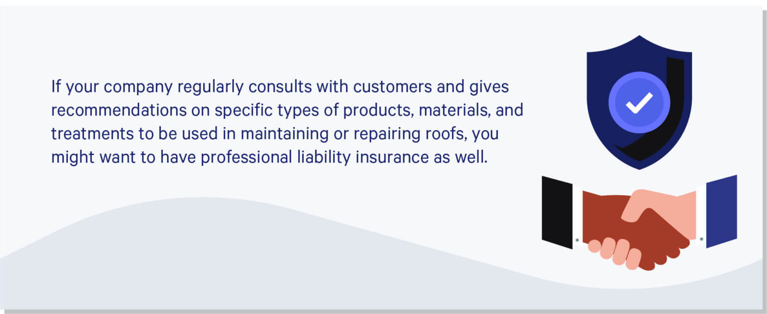 Hands shaking after agreeing upon roofing insurance below a security protection shield, text reads "If your company regularly consults with customers and gives recommendations on specific types of products, materials, and treatments to be used in maintaining or repairing roofs, you might want to have professional liability insurance as well."